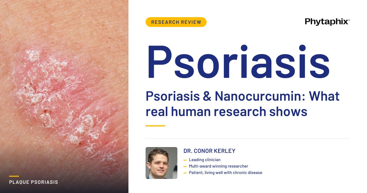 Psoriasis & Nanocurcumin: What real human research shows. Dr Conor Kerley, Phytaphix.