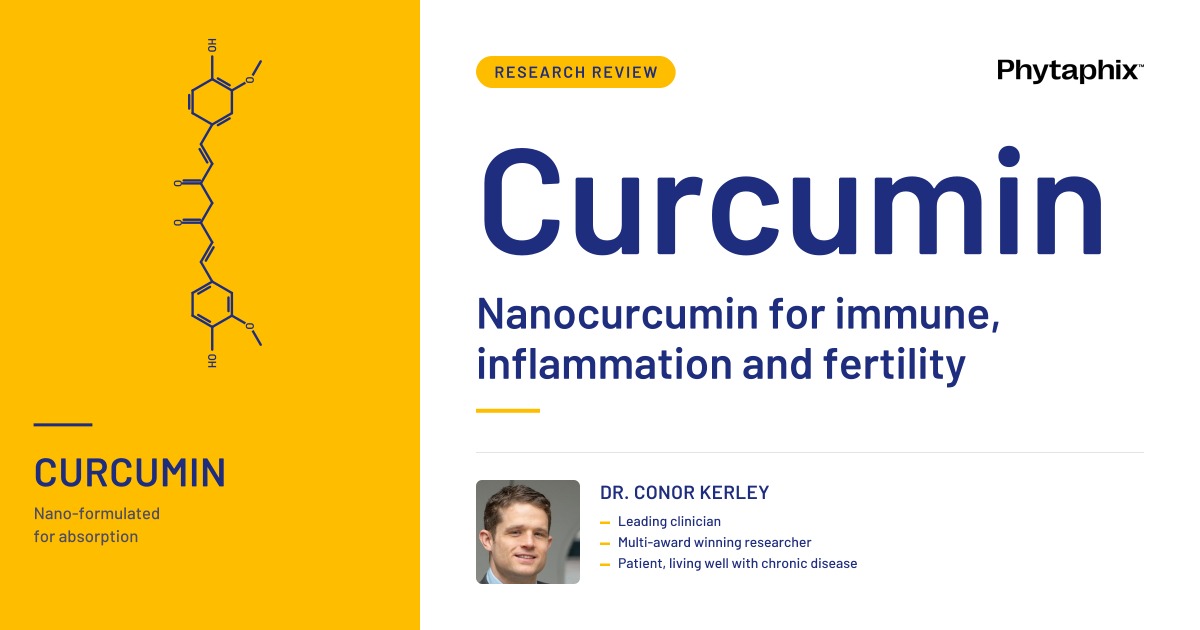 Nanocurcumin for immune, inflammation and fertility. Dr Conor Kerley, Phytaphix.