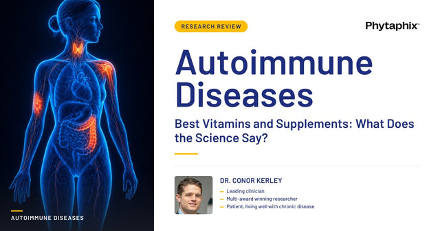 Best Vitamins and Supplements for Autoimmune Diseases: What Does the Science Say?. Dr Conor Kerley, Phytaphix.